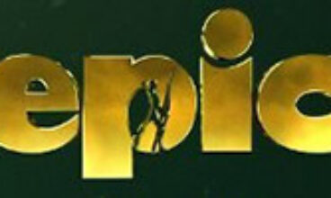 Latest movie release – Epic – 14/06/2013